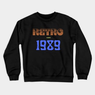 Retro Birthyear 1989 Crewneck Sweatshirt